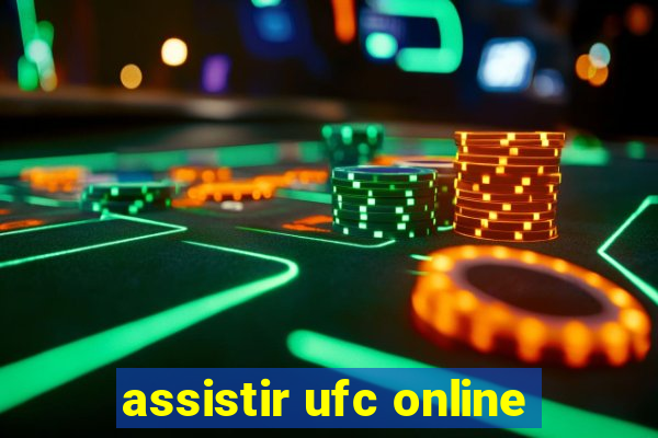 assistir ufc online